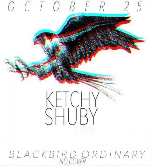 Tonight! KETCHY SHUBY is back in Miami!!  Blackbird Ordinary , No Cover!